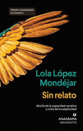 SIN RELATO (PREMIO ANAGRAMA DE ENSAYO 2024)