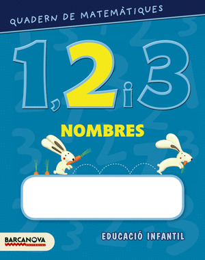 QUADERNS 1, 2 I 3. NOMBRES 2.  EDUCACIÓ INFANTIL