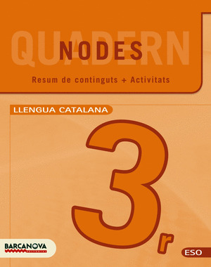 NODES. LLENGUA CATALANA. ESO 3. QUADERN DE TREBALL