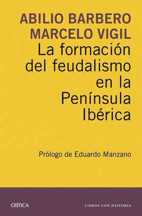 FORMACIÓN DEL FEUDALISMO EN LA PENÍNSULA IBÉRICA, LA