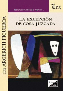 LA EXCEPCIÓN DE COSA JUZGADA
