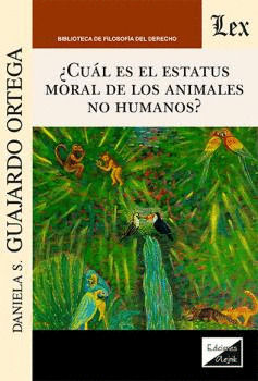 ¿CUÁL ES EL ESTATUS MORAL DE LOS ANIMALES NO HUMANOS?