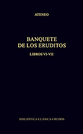 BANQUETE DE LOS ERUDITOS LIBROS VI-VII