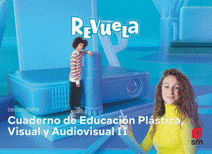 CUADERNO PLÁSTICA VISUAL Y AUDIOVISUAL II ESO. REVUELA 2022