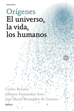 ORÍGENES: EL UNIVERSO, LA VIDA, LOS HUMANOS