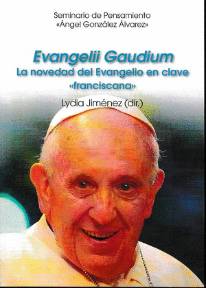 EVANGELII GAUDIUM. LA NOVEDAD DEL EVANGELIO EN CLAVE 