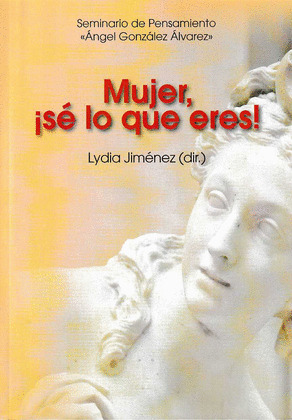 MUJER, ¡SE LO QUE ERES!