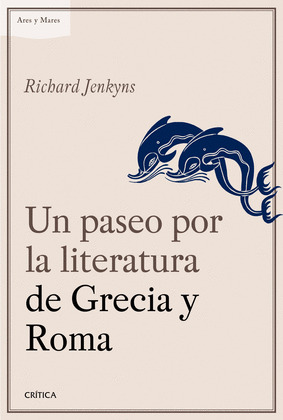 PASEO POR LA LITERATURA DE GRECIA Y ROMA, UN