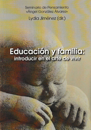 EDUCACION Y FAMILIA: INTRODUCIR EN EL ARTE DE VIVIR