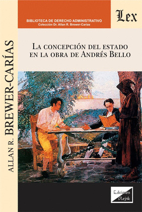 LA CONCEPCIÓN DEL ESTADO EN LA OBRA DE ANDRÈS BELLO