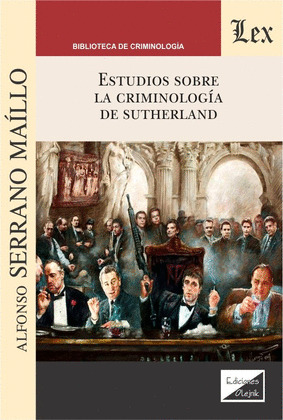 ESTUDIOS SOBRE LA CRIMINOLOGÑIA DE SUTHERLAND