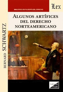 ALGUNOS ARTÍFICES DEL DERECHO NORTEAMERICANO