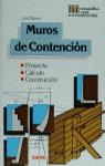 MCC62. MUROS DE CONTENCION. PROYECTO, CALCULO, CONSTRUCCION