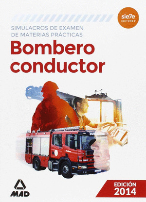 BOMBERO CONDUCTOR. SIMULACROS DE EXAMEN DE MATERIAS PRACTICAS