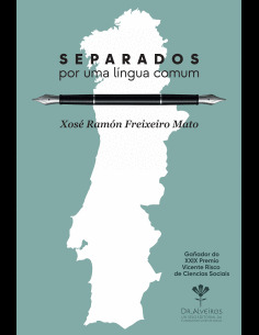 SEPARADOS POR UMA LINGUA COMUN (GAÑADORA DO XXIX PREMIO VICENTE RISCO DE CIENCIAS SOCIAIS)