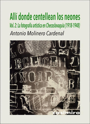 ALLI DONDE CENTELLEAN LOS NEONES, 2 FOTOGRAFIA CHECOSLOVAQU