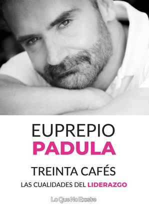 TREINTA CAFÉS. LAS CUALIDADES DEL LIDERAZGO