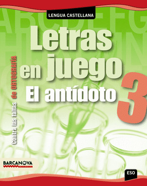 LETRAS EN JUEGO 3 - ORTOGRAFIA CASTELLANA ESO
