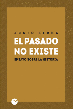 PASADO NO EXISTE, EL