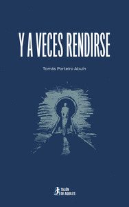 Y A VECES RENDIRSE