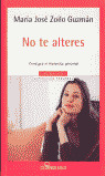 AYD79. NO TE ALTERES. CONSIGUE EL BIENESTAR PERSONAL