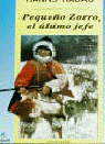 PEQUEŸO ZORRO, EL GRAN CAZADOR