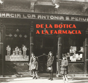 DE LA BOTICA A LA FARMACIA