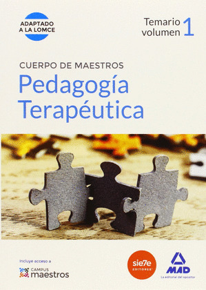 PEDAGOGIA TERAPEUTICA. TEMARIO VOLUMEN 1. CUERPO DE MAESTROS