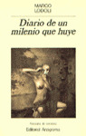 DIARIO DE UN MILENIO QUE HUYE