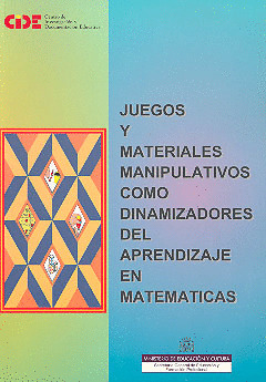 JUEGO Y LOS MATERIALES MANIPULATIVOS COMO DINAMIZADORES DEL APRENDIZAJE DE LAS MATEMÁTICAS, EL