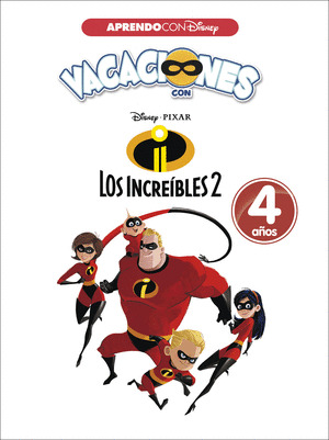 VACACIONES CON LOS INCREIBLES 2. 4 AÑOS