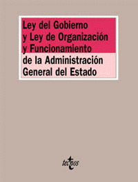 LEY DEL GOBIERNO Y LEY DE ORGANIZACIÓN Y FUNCIONAMIENTO DE LA ADMINISTRACIÓN GEN