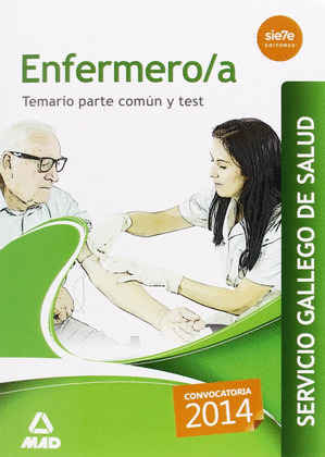 ENFERMERO/A DEL SERVICIO GALLEGO DE SALUD. TEMARIO PARTE COMÚN Y TEST