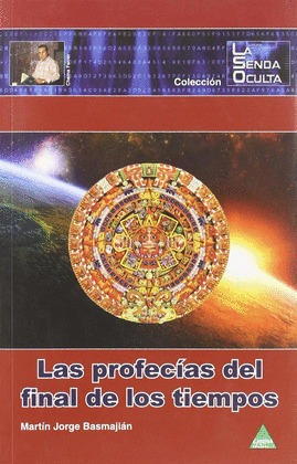 PROFECIAS DEL FINAL DE LOS TIEMPOS, LAS