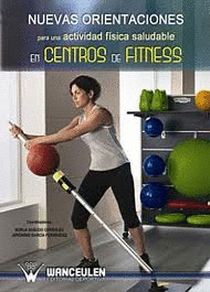 NUEVAS ORIENTACIONES PARA UNA ACTIVIDAD FISICA SALUDABLE EN CENTROS DE FITNESS
