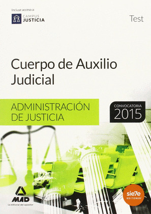 TEST CUERPO DE AUXILIO JUDICIAL ADMINISTRACION DE JUSTICIA 2015
