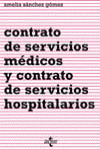CONTRATO DE SERVICIOS MÉDICOS Y CONTRATO DE SERVICIOS HOSPITALARIOS