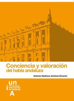 CONCIENCIA Y VALORACIÓN DEL HABLA ANDALUZA