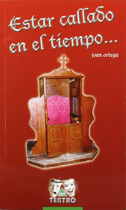 ESTAR CALLADO EN EL TIEMPO