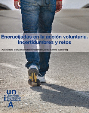 ENCRUCIJADAS EN LA ACCIÓN VOLUNTARIA. INCERTIDUMBRES Y RETOS