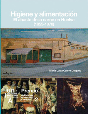 HIGIENE Y ALIMENTACIÓN. EL ABASTO DE LA CARNE EN HUELVA (1855-1870)