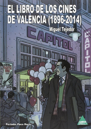 LIBRO DE LOS CINES DE VALENCIA, EL (1896-2014)