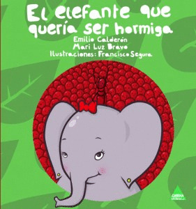 ELEFANTE QUE QUERÍA SER HORMIGA, EL