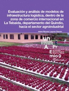 EVALUACIÓN Y ANÁLISIS DE MODELOS DE INFRAESTRUCTURA LOGÍSTICA, DENTRO DE LA ZONA