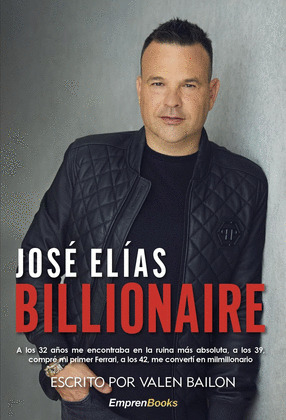 JOSÉ ELÍAS. BILLIONAIRE