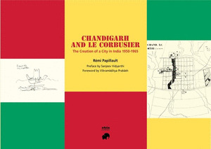 CHANDIGARH AND LE CORBUSIER