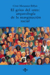 EL GRITO DEL OTRO: ARQUEOLOGÍA DE LA MARGINACIÓN RACIAL