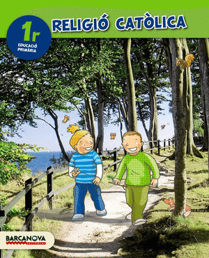 RELIGIÓ CATÒLICA 1R. LLIBRE DE L ' ALUMNE (ED. 2014)