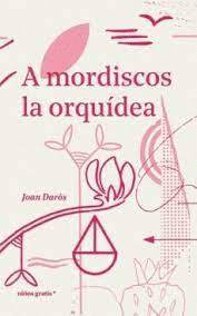 A MORDISCOS LA ORQUÍDEA