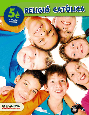 RELIGIÓ CATÒLICA 5È CS. LLIBRE DE L ' ALUMNE (ED. 2014)